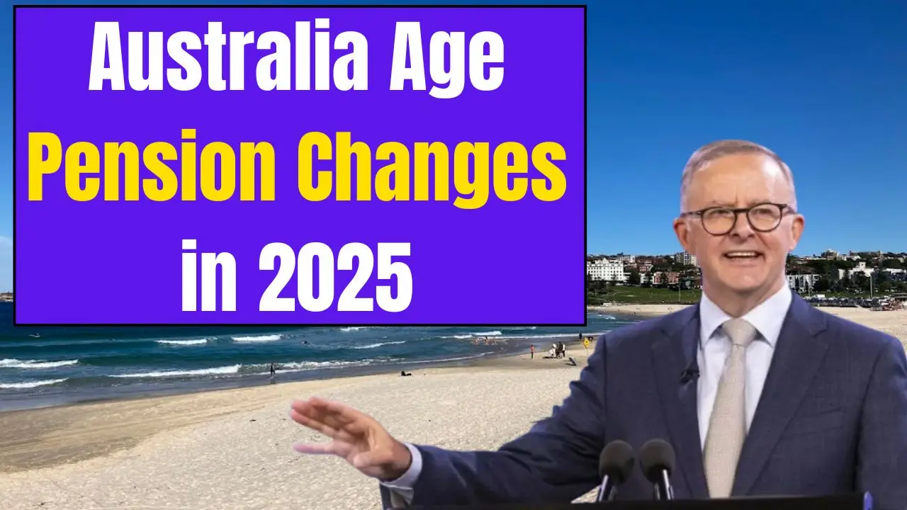 Australia Age Pension Changes in 2025