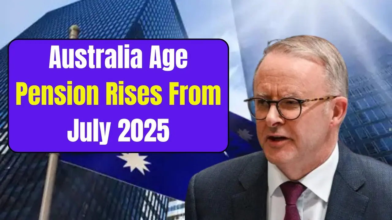 Australia Age Pension Rises From July 2025