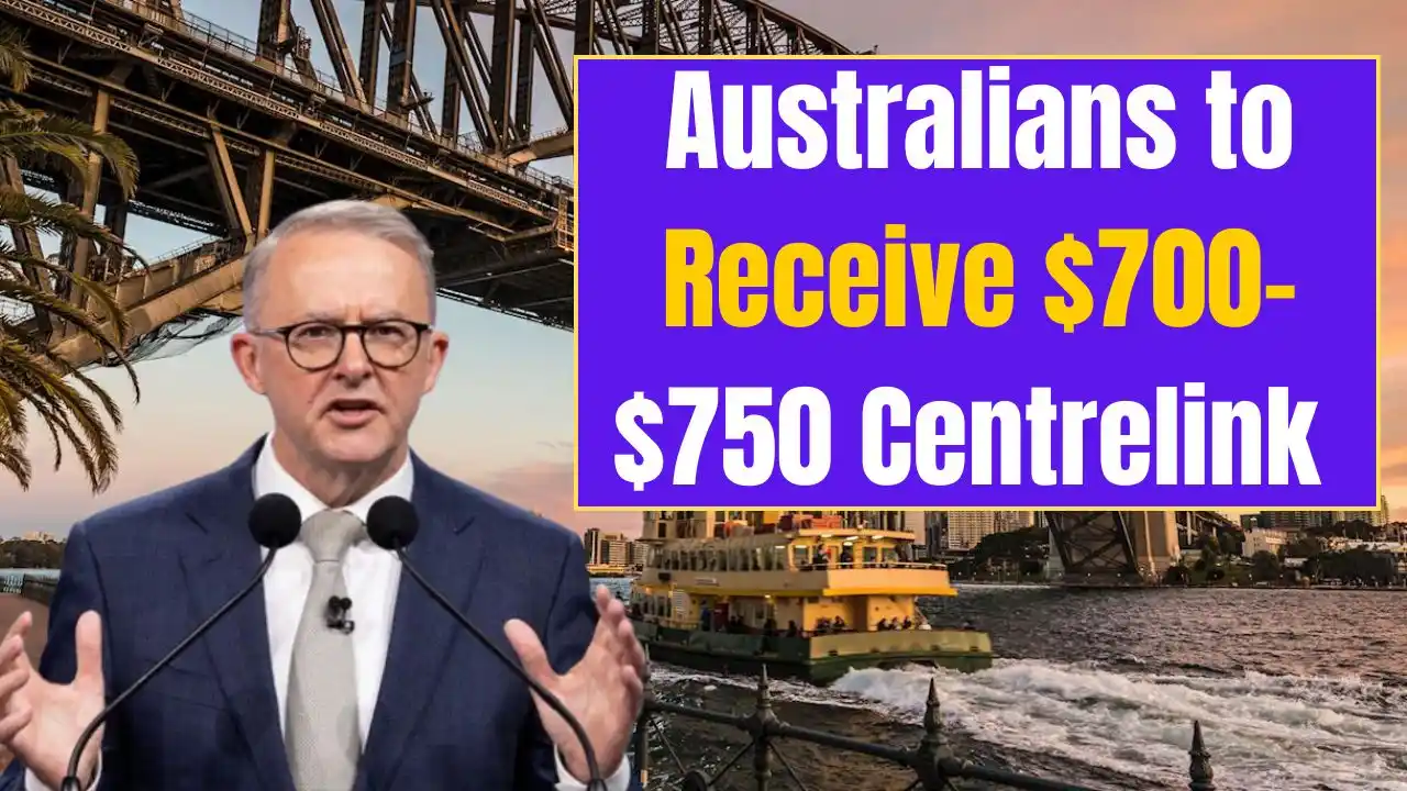 Australians to Receive 700–750 Centrelink Payment