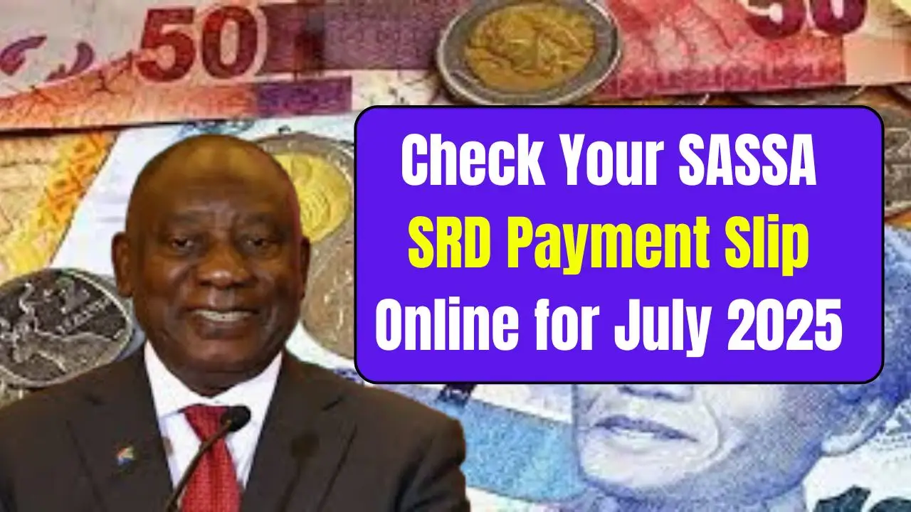 Check Your SASSA SRD Payment Slip Online for July 2025 1