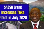 SASSA Grant Increases Take Effect in July 2025