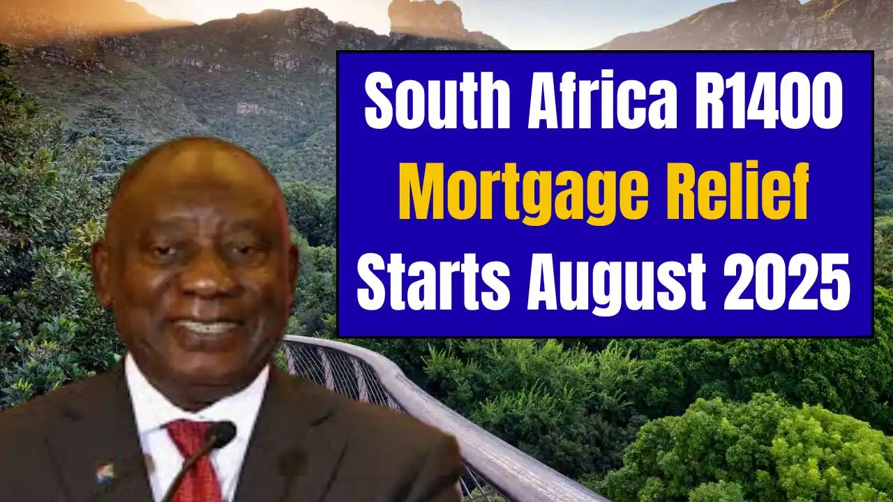 South Africa R1400 Mortgage Relief Starts August 2025